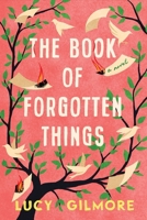 The Book of Forgotten Things 1464227756 Book Cover