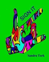 Sign It: Sign It - Coloring for Adults 1974198758 Book Cover