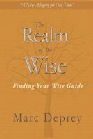 The Realm of the Wise: Finding Your Wise Guide 154672463X Book Cover