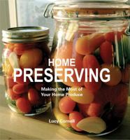 Home Preserving: Making the Most of Your Home Produce 0785832645 Book Cover