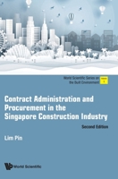 Contract Administration and Procurement in the Singapore Construction Industry 9813148047 Book Cover