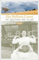 Her Brilliant Career: The Life of Stella Miles Franklin 0674036093 Book Cover