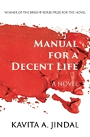 Manual for a Decent Life 1944467238 Book Cover