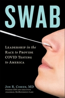 Swab!: Leadership in the Race to Provide COVID Testing to America 1510778438 Book Cover