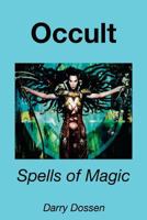Occult: Spells of Magic 1499643977 Book Cover