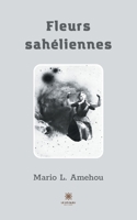 Fleurs sahéliennes null Book Cover