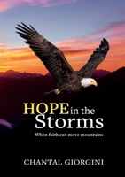 Hope in the Storms: When faith can move mountains 0646846736 Book Cover