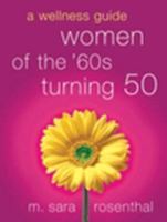 Women of the 60's Turning 50: A Wellness Guide for Boomers 0130268143 Book Cover