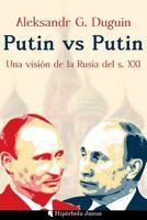 Putin vs Putin: Una visión de la Rusia del s. XXI 1545316236 Book Cover