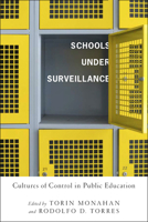 Schools Under Surveillance: Cultures of Control in Public Education 081354680X Book Cover