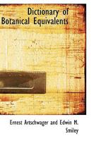 Dictionary of Botanical Equivalents 1110548729 Book Cover