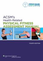ACSM's Health-Related Physical Fitness Assessment Manual 1451115687 Book Cover
