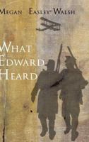 What Edward Heard 1366694201 Book Cover