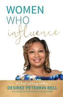 Women Who Influence- Desiree Peterkin Bell 194892725X Book Cover