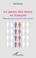 Le genre des noms en français: Méthode pour trouver le bon article (French Edition) 2343099782 Book Cover