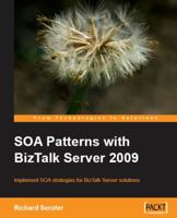 Soa Patterns with BizTalk Server 2009 1847195008 Book Cover