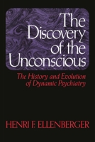 The Discovery of the Unconscious 0465016731 Book Cover