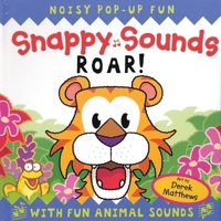 Snappy Sounds Roar! (Snappy Sounds) 1592232132 Book Cover