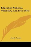 Education National, Voluntary, and Free 1120614031 Book Cover
