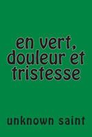 Volume VII: En Vert: Douleur Et Tristesse 1484937686 Book Cover