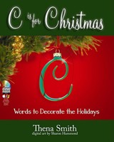 C Is for Christmas: Words to Decorate the Holidays 1599780038 Book Cover