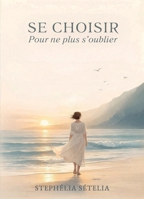 Se choisir (French Edition) B0GS11ZWDB Book Cover
