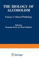 The Biology of Alcoholism: Clinical Pathology 0306371138 Book Cover