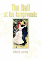 The Ball at the Fairgrounds 1456811495 Book Cover