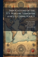Implications of the U.S. War on Terrorism for U.S.-China Policy 1025084837 Book Cover