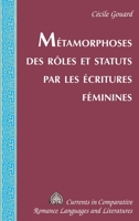 M�tamorphoses Des R�les Et Statuts Par Les �critures F�minines 143312405X Book Cover