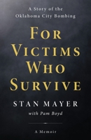 For Victims Who Survive: A Story of the Oklahoma City Bombing B0F2KNHQY6 Book Cover