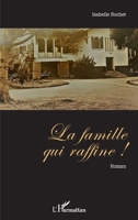 La famille qui raffine ! (French Edition) 2343238650 Book Cover