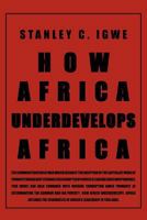 How Africa Underdevelops Africa 1475954026 Book Cover