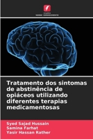 Tratamento dos sintomas de abstinência de opiáceos utilizando diferentes terapias medicamentosas (Portuguese Edition) 6208322421 Book Cover
