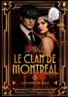 Le Clan de Montréal: La Mariée de Sang T1 (French Edition) 2494720311 Book Cover