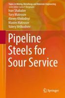 Pipeline Steels for Sour Service 3030131289 Book Cover
