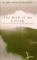 The Bird of My Loving 0718141024 Book Cover