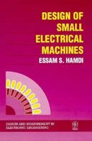 Design of Small Electrical Machines 0471952028 Book Cover