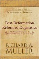 Post-Reformation Reformed Dogmatics, vol. 2,: Holy Scripture: The Cognitive Foundation of Theology (Post-Reformation Reformed Dogmatics: The Rise and Development of Reformed Orthodoxy) 0801062144 Book Cover