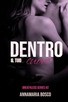 Dentro il tuo cuore (Breathless Series) (Italian Edition) B0C2RX8NGQ Book Cover