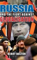 Russia and the Fight Against Globalisation 1912759020 Book Cover