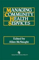 Managing Community Health Services 0412319004 Book Cover