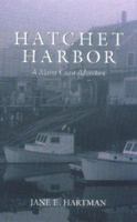 Hatchet Harbor: A Maine Coast Adventure 096180453X Book Cover