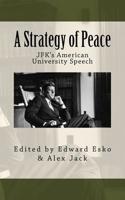 A Strategy of Peace: JFK's American University Speech 1981466207 Book Cover