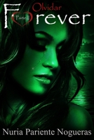 Olvidar Forever: Parte II Saga Forever 1539384462 Book Cover