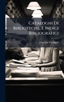 Cataloghi Di Biblioteche, E Indici Bibliografici (Italian Edition) 1023888912 Book Cover