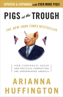 Pigs at the Trough: How Corporate Greed and Political Corruption Are Undermining America 1400051266 Book Cover
