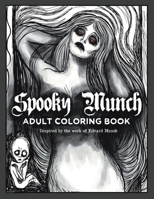 Spooky Munch Adult Coloring Book: Inspired by the work of Edvard Munch 1738137287 Book Cover