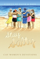 Stay Salty: Stories of Faith & Hope B0CB84C6B3 Book Cover