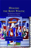 Healing the Body Politic: The Political Thought of Christine de Pizan 250351636X Book Cover